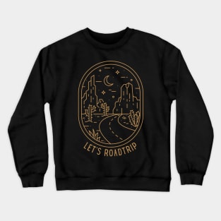 Let's Roadtrip Perfect Gift for Road Trip Lovers Crewneck Sweatshirt